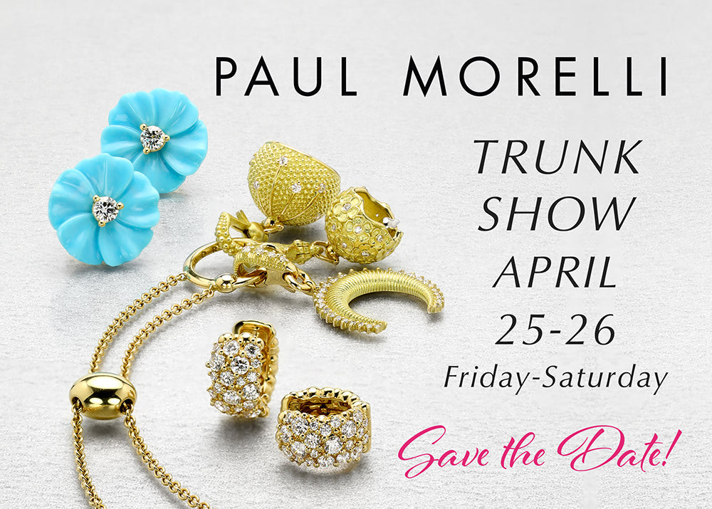 Save the Date! A Paul Morelli Trunk Show ✨