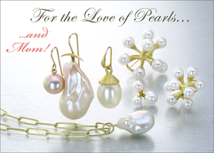 For the Love of Pearls... and Mom!