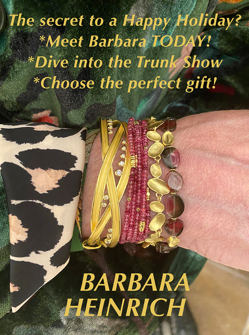 Day Two! Join Us for a Barbara Heinrich Trunk Show!
