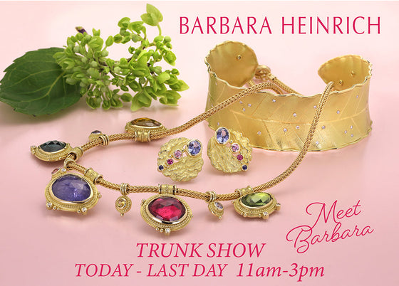 Today! Day Two of our Barbara Heinrich Trunk Show