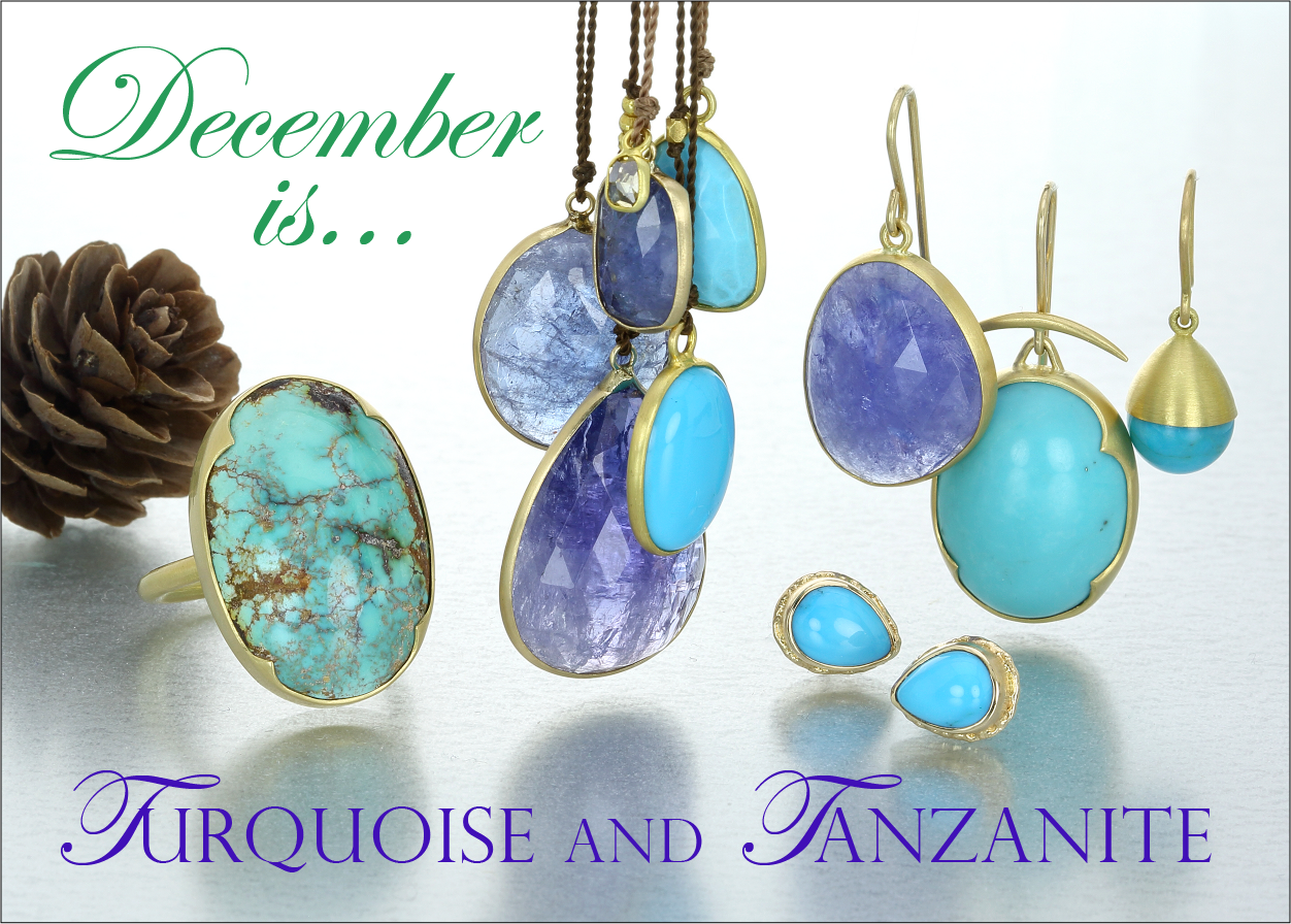 december birthstone, tanzanite jewelry, tanzanite earrings, tanzanite necklaces, turquoise earrings, turquoise rings, turquoise necklaces, gabriella kiss jewelry, maria beaulieu jewelry, margaret solow jewelry 
