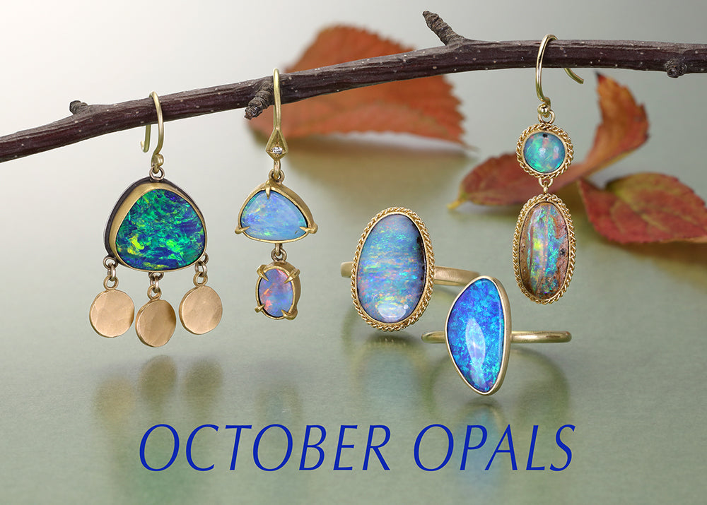 It's Opal Season!