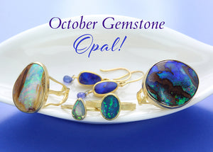 october birthstone, october jewelry, opal earrings, opal necklace, opal bracelets, opal rings, boulder opal, ethiopian opal 