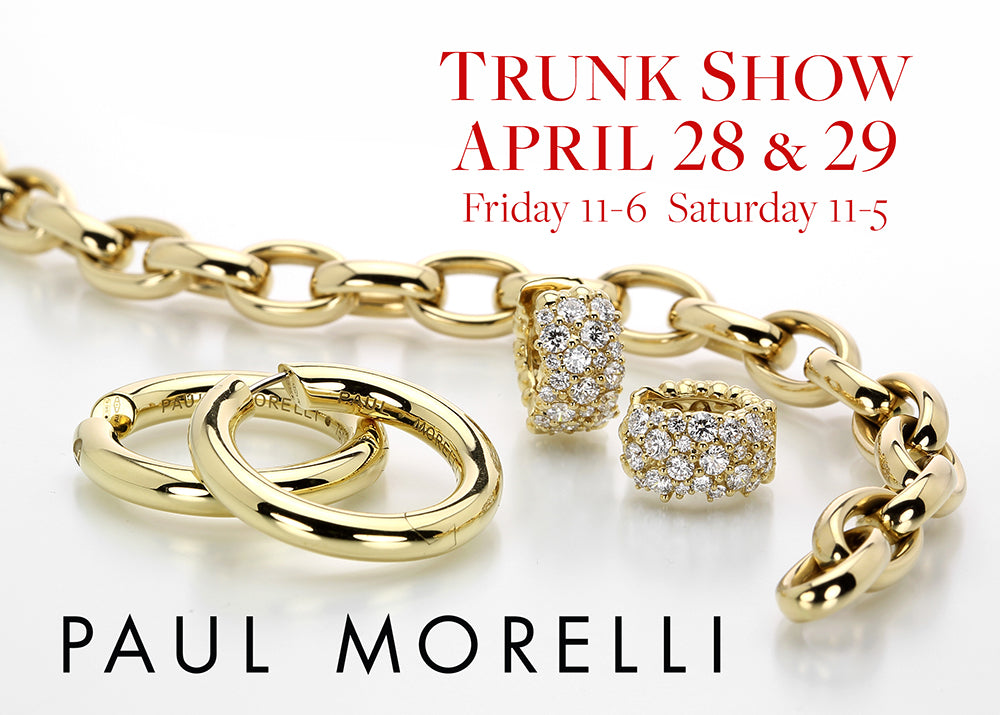paul morelli trunk show, paul morelli jewelry, paul morelli earrings, paul morelli hoops, diamond hoops, gold hoops, gold bracelet, paul morelli necklace, paul morelli trunk show, paul morelli boston