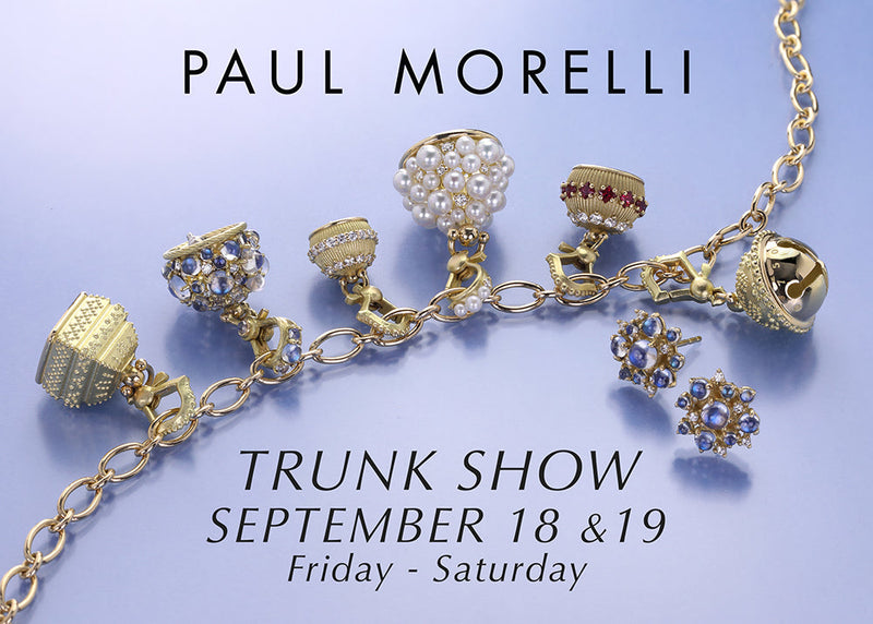 Today & Tomorrow: Join Us for a Paul Morelli Trunk Show ✨