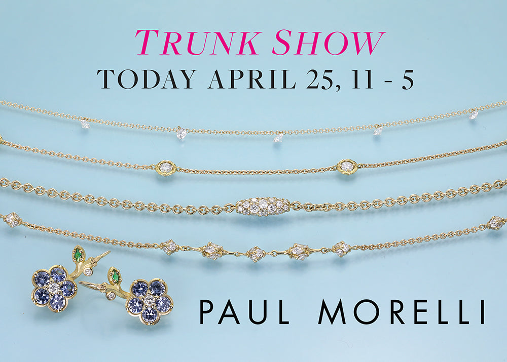 Day Two! Shop the Paul Morelli Trunk Show